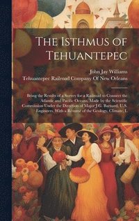 bokomslag The Isthmus of Tehuantepec