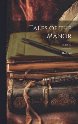 bokomslag Tales of the Manor; Volume 3