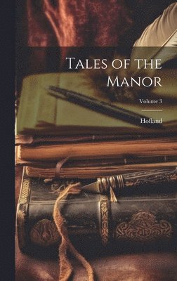 Tales of the Manor; Volume 3 1