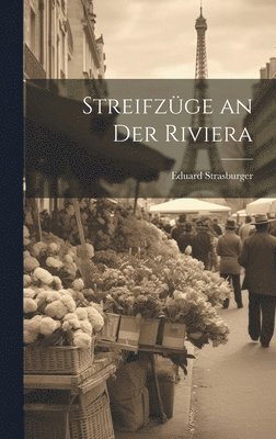 Eduard Strasburger - Streifzüge an der Riviera, Inbunden