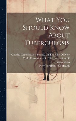 bokomslag What You Should Know About Tuberculosis