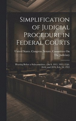 Simplification of Judicial Procedure in Federal Courts 1