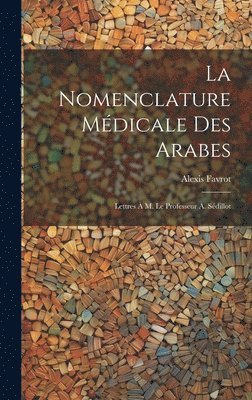 bokomslag La Nomenclature Mdicale Des Arabes
