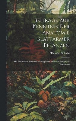 Beitrge Zur Kenntnis Der Anatomie Blattarmer Pflanzen 1