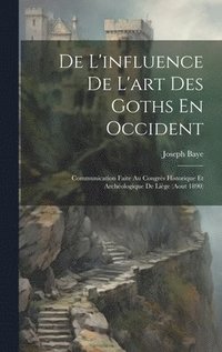 bokomslag De L'influence De L'art Des Goths En Occident