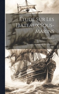 tude Sur Les [Bateaux Sous-Marins 1