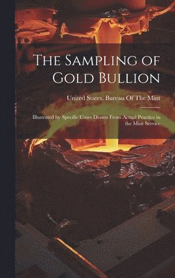 The Sampling of Gold Bullion 1