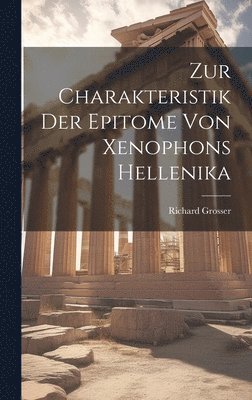 Zur Charakteristik Der Epitome Von Xenophons Hellenika 1