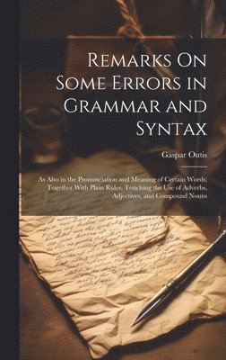 Remarks On Some Errors in Grammar and Syntax 1