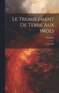 bokomslag Le Tremblement De Terre Aux Indes