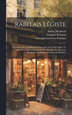 Giovanni Gioviano Pontano, François Rabelais, Arthur Heulhard - Rabelais Légiste, Inbunden