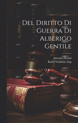 bokomslag Del Diritto Di Guerra Di Alberigo Gentile