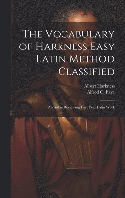 bokomslag Vocabulary of Harkness Easy Latin Method Classified