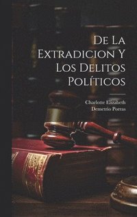 bokomslag De La Extradicion Y Los Delitos Polticos