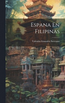 bokomslag Espana En Filipinas