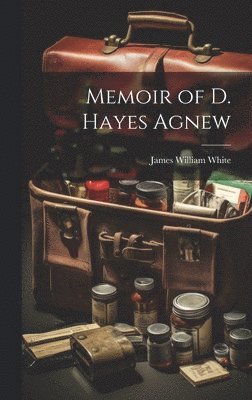 bokomslag Memoir of D. Hayes Agnew