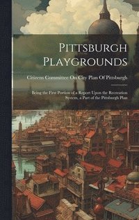 bokomslag Pittsburgh Playgrounds