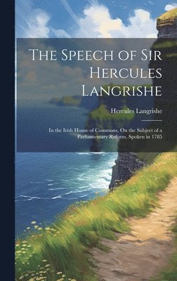 bokomslag The Speech of Sir Hercules Langrishe