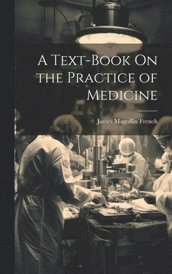 A Text-Book On the Practice of Medicine 1