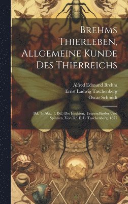 Brehms Thierleben, Allgemeine Kunde Des Thierreichs 1