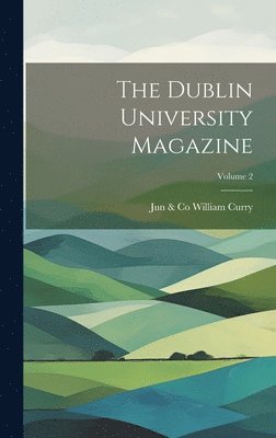Dublin University Magazine; Volume 2