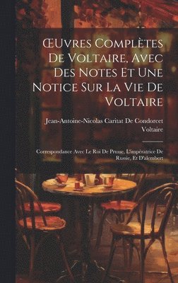 bokomslag OEuvres Compltes De Voltaire, Avec Des Notes Et Une Notice Sur La Vie De Voltaire