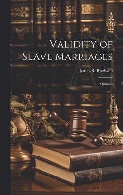 Validity of Slave Marriages 1