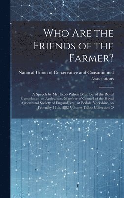National Union of Conservative and Co - Who are the Friends of the Farmer?, Inbunden