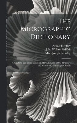 bokomslag The Micrographic Dictionary