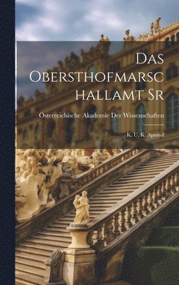 Das Obersthofmarschallamt Sr 1