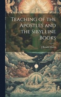 bokomslag Teaching of the Apostles and the Sibylline Books