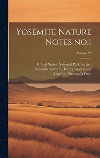 bokomslag Yosemite Nature Notes no.1; Volume 26