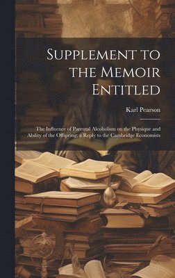 Karl Pearson - Supplement to the Memoir Entitled, Inbunden