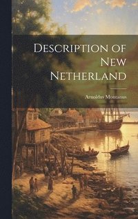 bokomslag Description of New Netherland