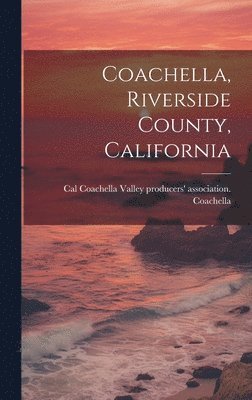 Coachella, Riverside County, California 1