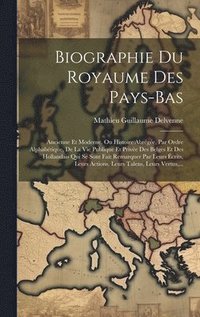 bokomslag Biographie Du Royaume Des Pays-Bas