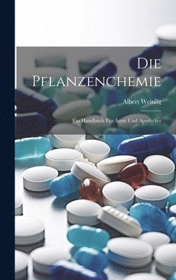 bokomslag Die Pflanzenchemie