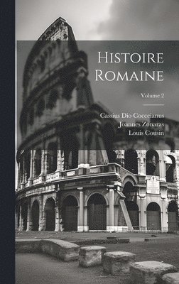Histoire Romaine; Volume 2 1