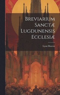bokomslag Breviarium Sanctæ Lugdunensis Ecclesiæ