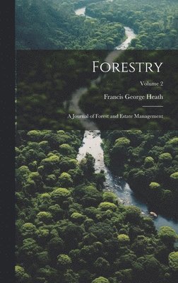 bokomslag Forestry; a Journal of Forest and Estate Management; Volume 2