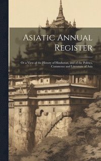 bokomslag Asiatic Annual Register