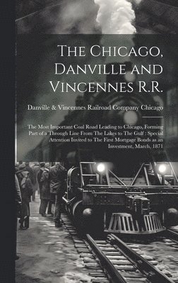 The Chicago, Danville and Vincennes R.R. 1