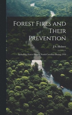 Forest Fires and Their Prevention 1