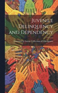 bokomslag Juvenile Delinquency and Dependency