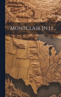 bokomslag Montclair [N.J.] ..
