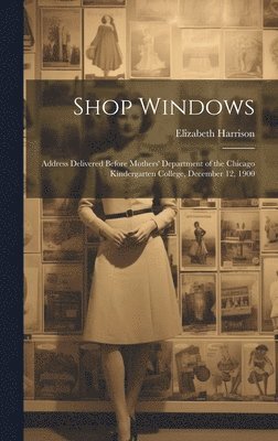 Elizabeth Harrison - Shop Windows, Inbunden