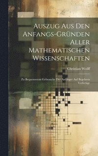 bokomslag Auszug Aus Den Anfangs-Grnden Aller Mathematischen Wissenschaften