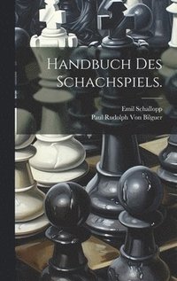 bokomslag Handbuch des Schachspiels.
