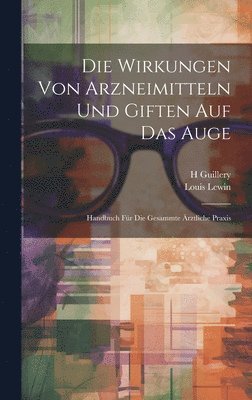 bokomslag Die Wirkungen Von Arzneimitteln Und Giften Auf Das Auge