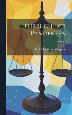 Lehrbuch Der Pandekten; Volume 1 1